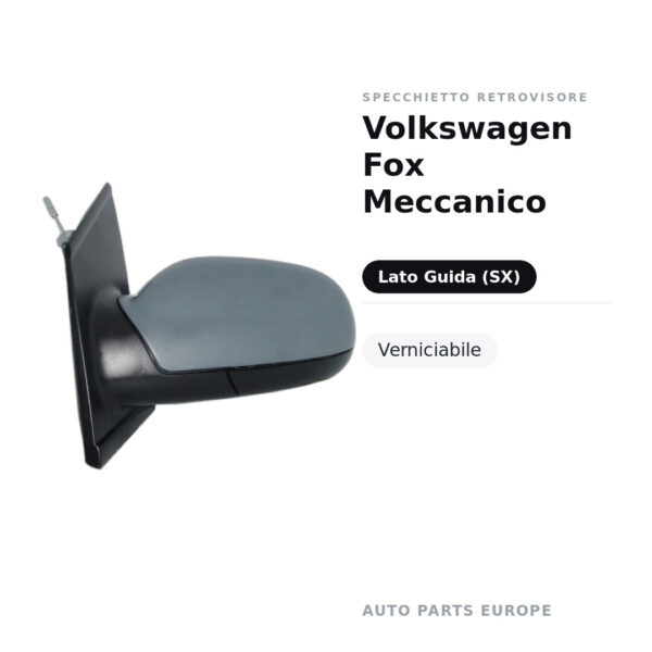 Specchietto Retrovisore Sinistro Volkswagen Fox Meccanico – Verniciabile – foto 2