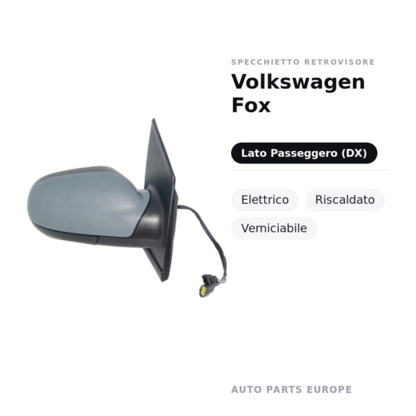 Specchietto Retrovisore Destro Volkswagen Fox – Elettrico, Riscaldato, Verniciabile – foto 2