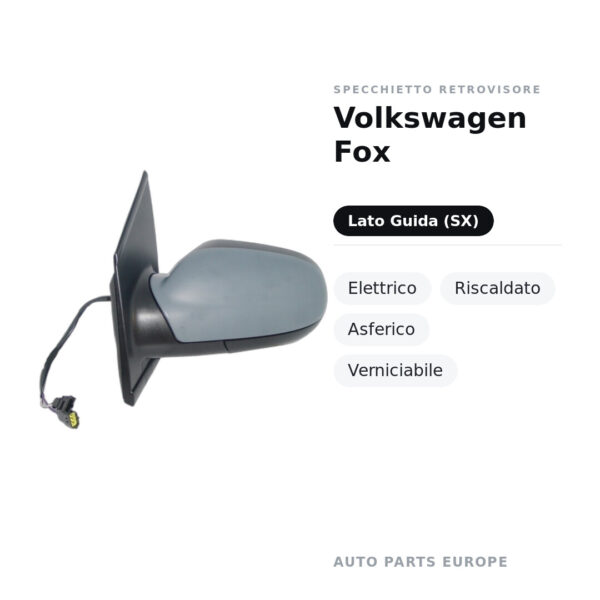 Außenspiegel Links Volkswagen Fox – Elektrisch, Beheizt, Asphärisch, Lackierbar – Bild 2