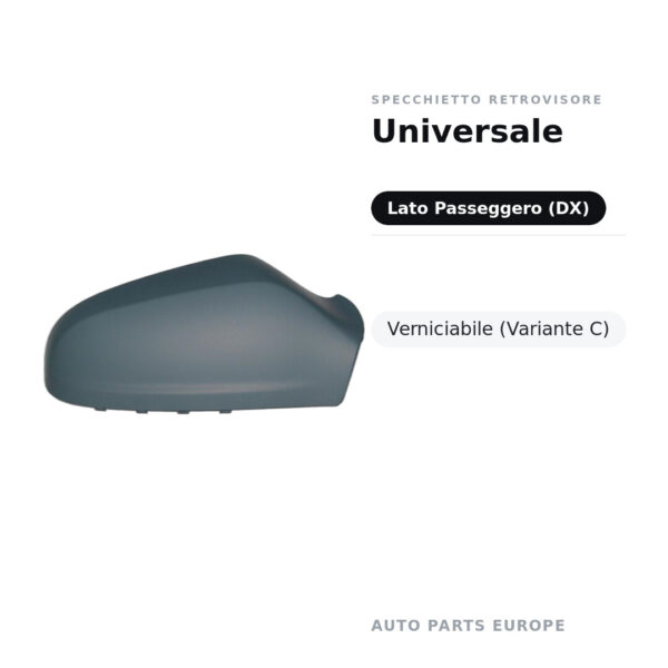 Calotta Specchietto Retrovisore Destro Universale – Verniciabile – foto 2