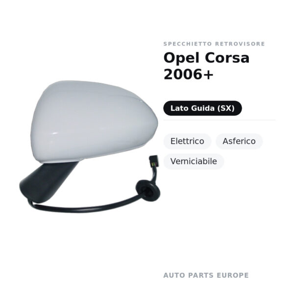 Specchietto Retrovisore Sinistro Opel Corsa 2006+ – Elettrico, Asferico, Verniciabile – foto 2
