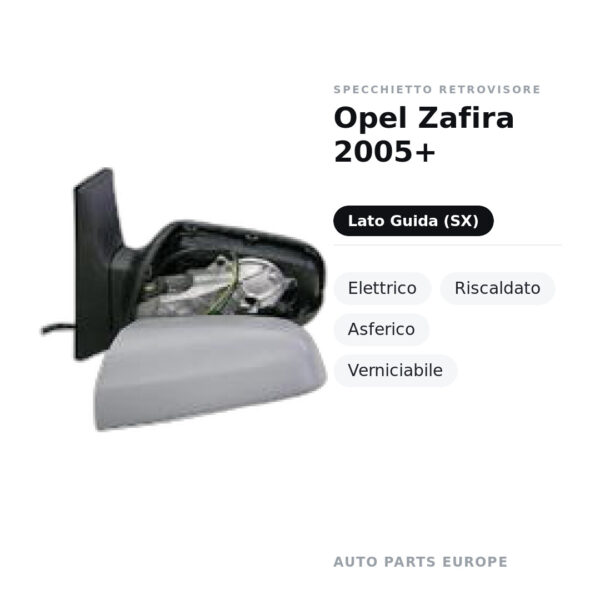 Specchietto Retrovisore Sinistro Opel Zafira 2005+ – Elettrico, Riscaldato, Asferico, Verniciabile – foto 2