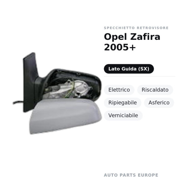 Außenspiegel Links Opel Zafira 2005+ – Elektrisch, Beheizt, Klappbar, Asphärisch, Lackierbar – Bild 2