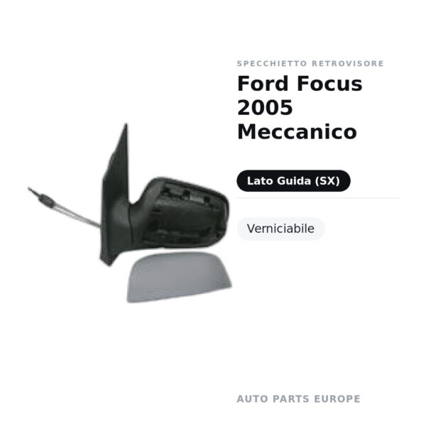 Specchietto Retrovisore Sinistro Ford Focus 2005 Meccanico – Verniciabile – foto 2