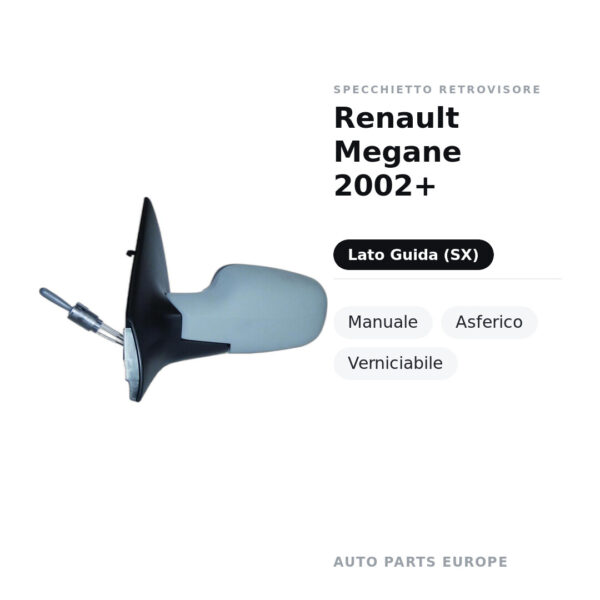 Specchietto Retrovisore Sinistro Renault Megane 2002+ – Manuale, Asferico, Verniciabile – foto 2