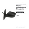 Specchietto Retrovisore Sinistro Toyota Corolla 2002 Meccanico – Nero – foto 2