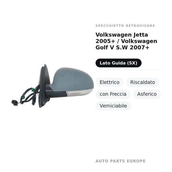 Außenspiegel Links Volkswagen Jetta 2005+ / Volkswagen Golf V S.W 2007+ – Elektrisch, Beheizt, mit Blinker, Asphärisch