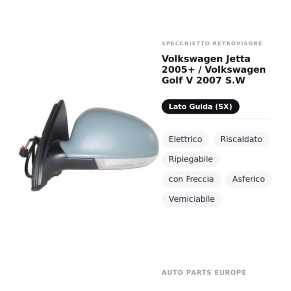 Außenspiegel Links Volkswagen Jetta 2005+ / Volkswagen Golf V 2007 S.W – Elektrisch, Beheizt, Klappbar, mit Blinker