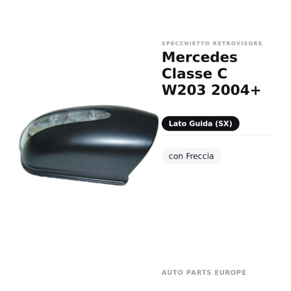 Calotta Specchietto Retrovisore Sinistro Mercedes Classe C W203 2004+ – Nera, Verniciabile, con foro fanale freccia – foto 2