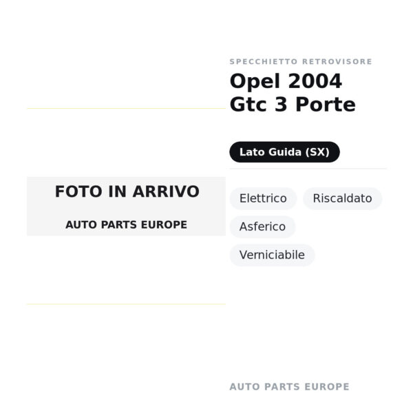 Specchietto Retrovisore Sinistro Opel 2004 Gtc 3 Porte – Elettrico, Riscaldato, Asferico, Verniciabile – foto 2