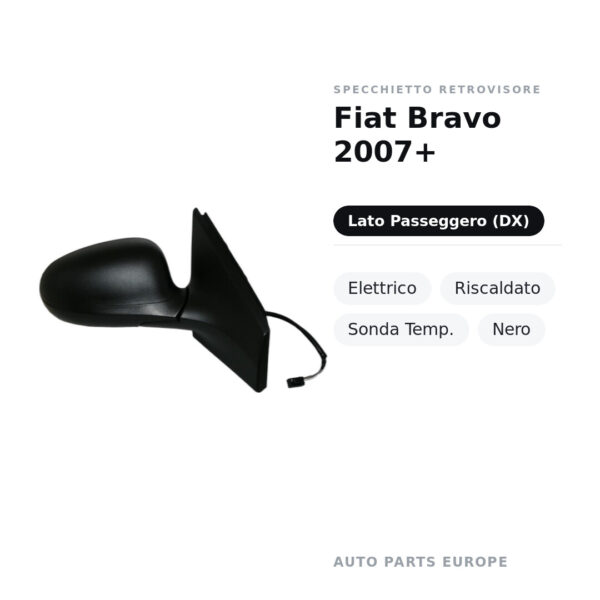 Specchietto Retrovisore Destro Fiat Bravo 2007+ – Elettrico, Riscaldato, Sonda Temp., Nero – foto 2
