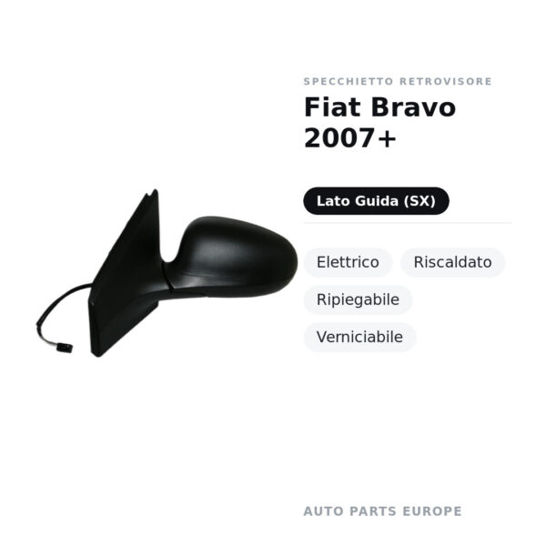 Specchietto Retrovisore Sinistro Fiat Bravo 2007+ – Elettrico, Riscaldato, Ripiegabile, Verniciabile – foto 2