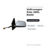 Specchietto Retrovisore Sinistro Volkswagen Polo 2001 Elettr – Riscaldato, Asferico, Verniciabile – foto 2