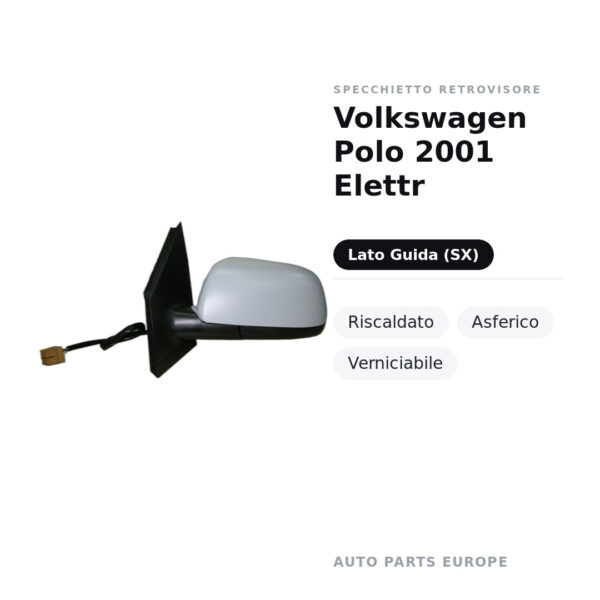 Specchietto Retrovisore Sinistro Volkswagen Polo 2001 Elettr – Riscaldato, Asferico, Verniciabile – foto 2