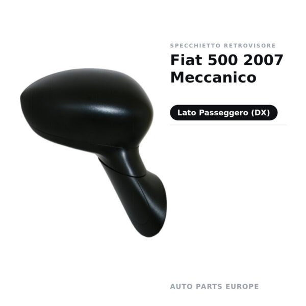 Specchietto Retrovisore Destro Fiat 500 2007 Meccanico – foto 2