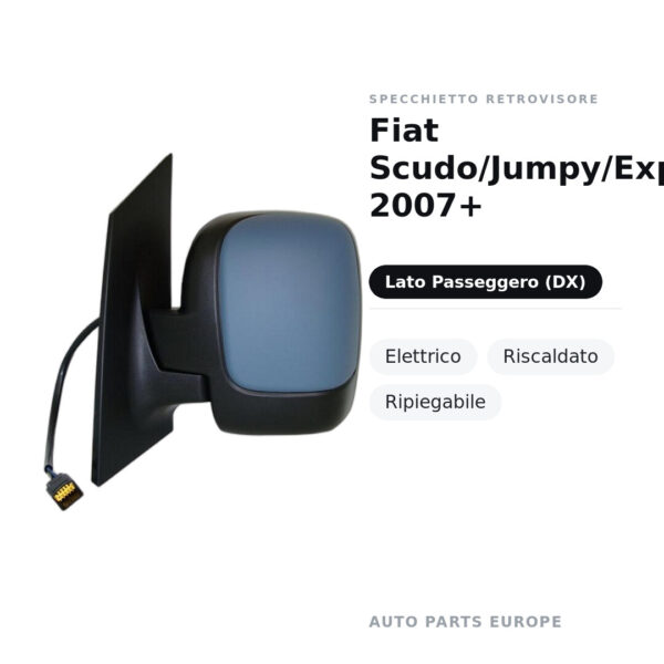 Specchietto Retrovisore Destro Fiat Scudo/Jumpy/Expert 2007+ – Elettrico, Riscaldato, Ripiegabile – foto 2