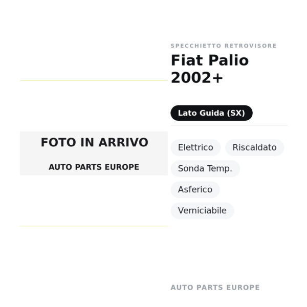 Specchietto Retrovisore Sinistro Fiat Palio 2002+ – Elettrico, Riscaldato, Sonda Temp., Asferico, Verniciabile – foto 2