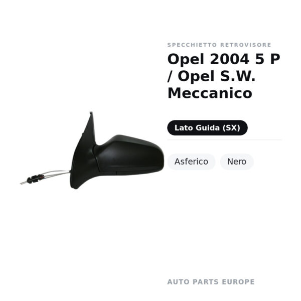 Specchietto Retrovisore Sinistro Opel 2004 5 P / Opel S.W. Meccanico – Asferico, Nero – foto 2