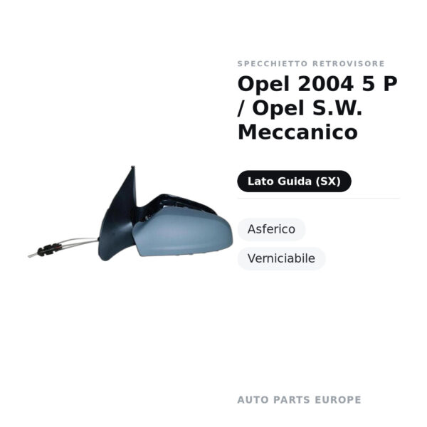 Specchietto Retrovisore Sinistro Opel 2004 5 P / Opel S.W. Meccanico – Asferico, Verniciabile – foto 2