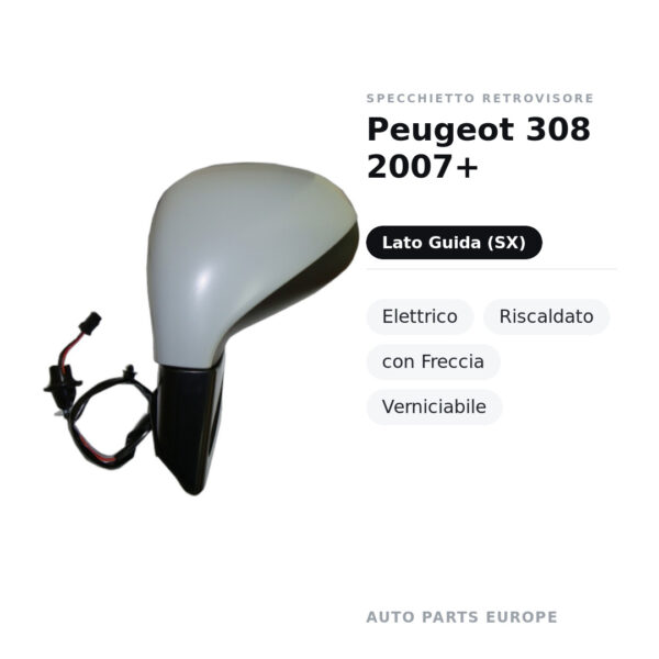 Specchietto Retrovisore Sinistro Peugeot 308 2007+ – Elettrico, Riscaldato, con Freccia, Verniciabile – foto 2