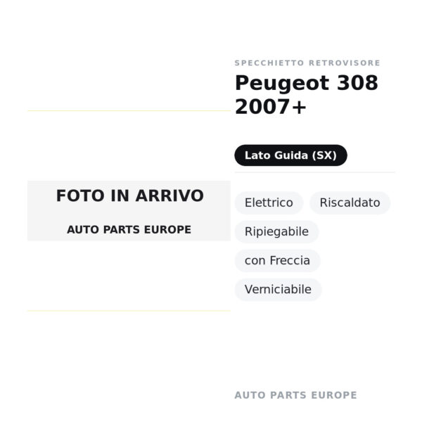 Specchietto Retrovisore Sinistro Peugeot 308 2007+ – Elettrico, Riscaldato, Ripiegabile, con Freccia, Verniciabile – foto 2