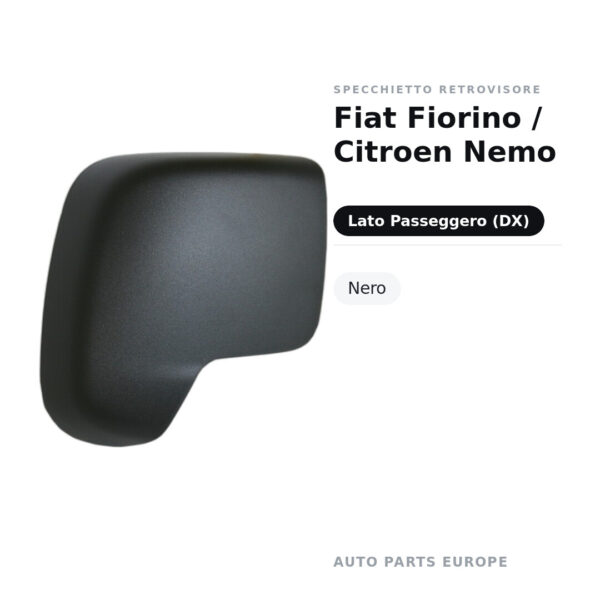 Calotta Specchietto Retrovisore Destro Fiat Fiorino / Citroen Nemo – Nera – foto 2