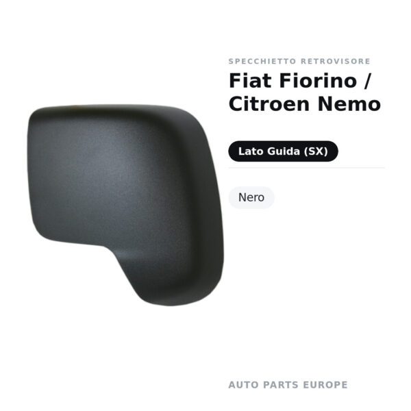 Calotta Specchietto Retrovisore Sinistro Fiat Fiorino / Citroen Nemo – Nera – foto 2