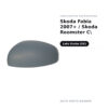 Calotta Specchietto Retrovisore Sinistro Skoda Fabia 2007+ / Skoda Roomster C – Verniciabile – foto 2