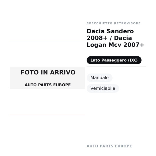 Specchietto Retrovisore Destro Dacia Sandero 2008+ / Dacia Logan Mcv 2007+ – Manuale, Verniciabile – foto 2