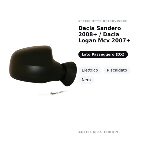 Specchietto Retrovisore Destro Dacia Sandero 2008+ / Dacia Logan Mcv 2007+ – Elettrico, Riscaldato, Nero – foto 2