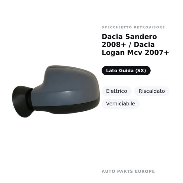 Specchietto Retrovisore Sinistro Dacia Sandero 2008+ / Dacia Logan Mcv 2007+ – Elettrico, Riscaldato, Verniciabile – foto 2