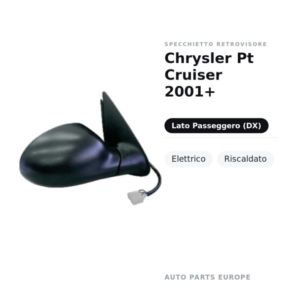 Specchietto Retrovisore Destro Chrysler Pt Cruiser 2001+ – Elettrico, Riscaldato – foto 2