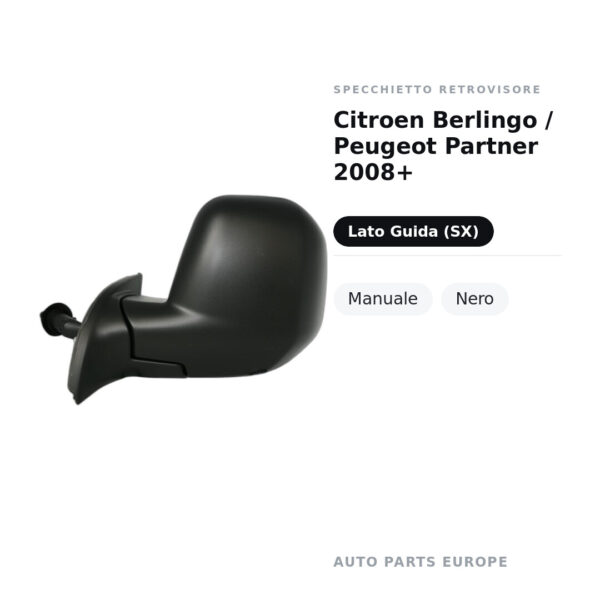 Specchietto Retrovisore Sinistro Citroen Berlingo / Peugeot Partner 2008+ – Manuale, Nero – foto 2