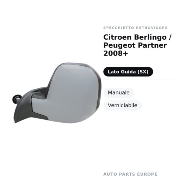 Specchietto Retrovisore Sinistro Citroen Berlingo / Peugeot Partner 2008+ – Manuale, Verniciabile – foto 2