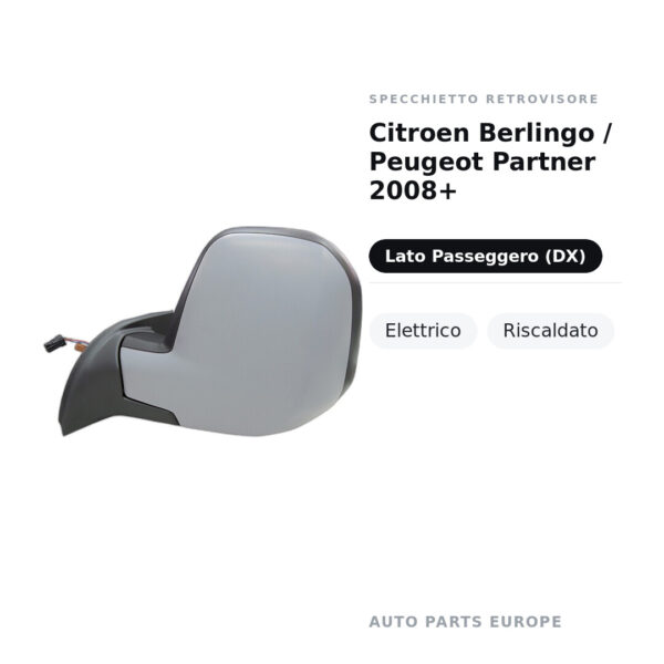 Specchietto Retrovisore Destro Citroen Berlingo / Peugeot Partner 2008+ – Elettrico, Riscaldato – foto 2