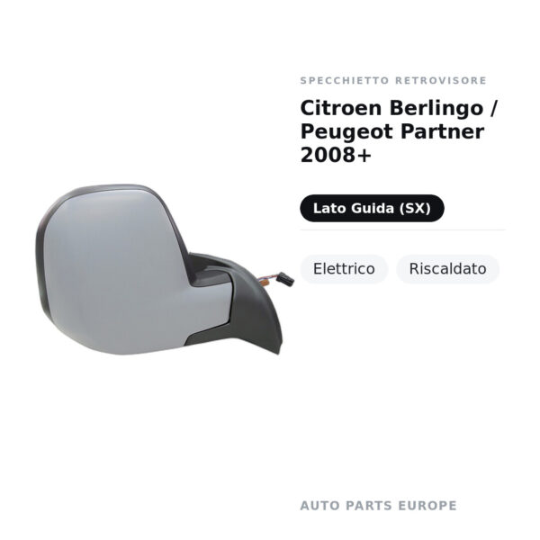 Specchietto Retrovisore Sinistro Citroen Berlingo / Peugeot Partner 2008+ – Elettrico, Riscaldato – foto 2