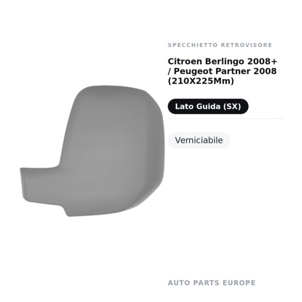 Außenspiegel Links Citroën Berlingo 2008+ / Peugeot Partner 2008 (210X225Mm) – Lackierbar – Bild 2