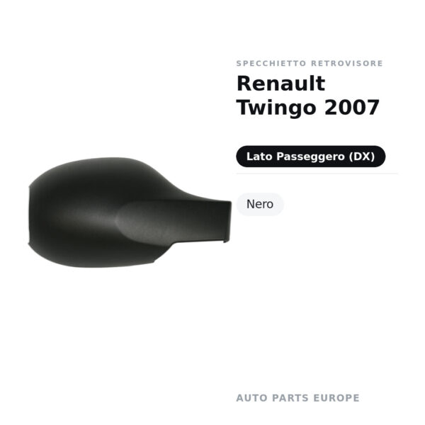 Calotta Specchietto Retrovisore Destro Renault Twingo 2007 – Nera – foto 2