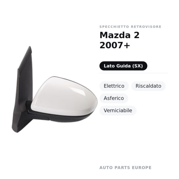 Specchietto Retrovisore Sinistro Mazda 2 2007+ – Elettrico, Riscaldato, Asferico, Verniciabile – foto 2