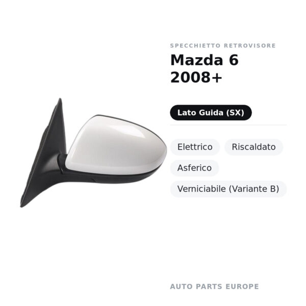 Specchietto Retrovisore Sinistro Mazda 6 2008+ – Elettrico, Riscaldato, Asferico, Verniciabile (Variante B) – foto 2