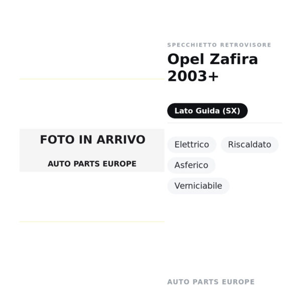 Specchietto Retrovisore Sinistro Opel Zafira 2003+ – Elettrico, Riscaldato, Asferico, Verniciabile – foto 2