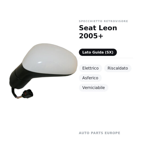 Specchietto Retrovisore Sinistro Seat Leon 2005+ – Elettrico, Riscaldato, Asferico, Verniciabile – foto 2