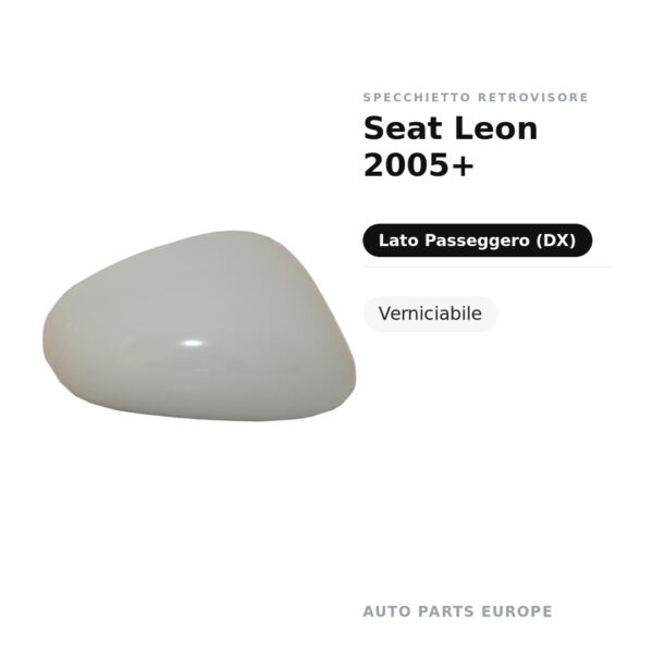 Calotta Specchietto Retrovisore Destro Seat Leon 2005+ – Verniciabile – foto 2