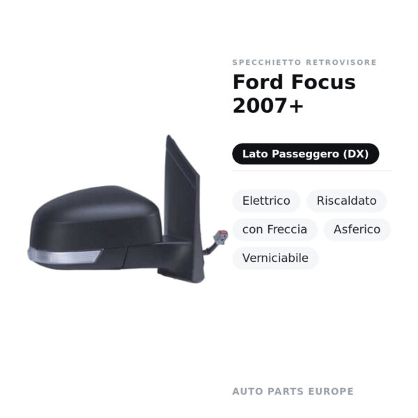 Außenspiegel Rechts Ford Focus 2007+ – Elektrisch, Beheizt, mit Blinker, Asphärisch, Lackierbar – Bild 2