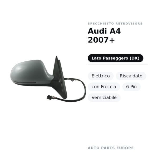 Außenspiegel Rechts Audi A4 2007+ – Elektrisch, Beheizt, mit Blinker, 6-polig, Lackierbar – Bild 2