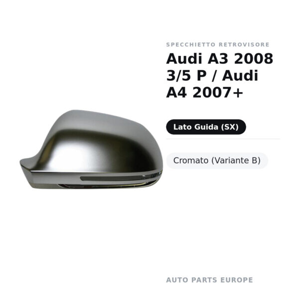 Außenspiegel Links Audi A3 2008 3/5 P / Audi A4 2007+ – Verchromt (Variante B) – Bild 2