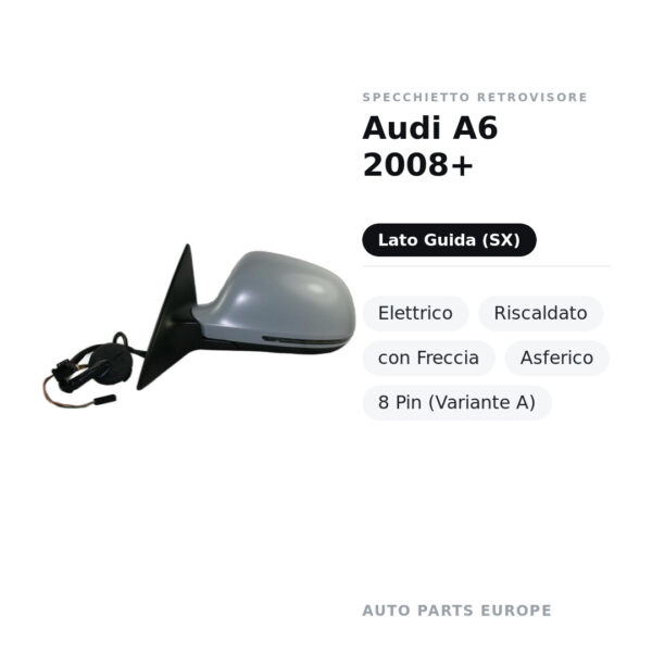 Specchietto Retrovisore Sinistro Audi A6 2008+ – Elettrico, Riscaldato, con Freccia, Asferico, 8 Pin (Variante A) – foto 2