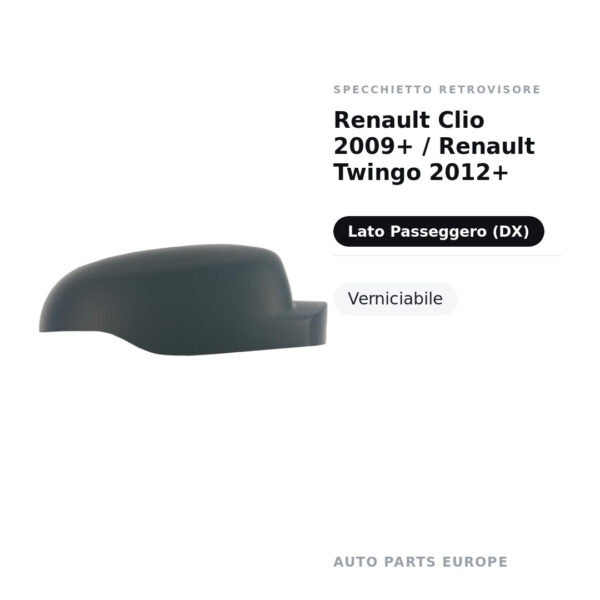Calotta Specchietto Retrovisore Destro Renault Clio 2009+ / Renault Twingo 2012+ – Verniciabile – foto 2