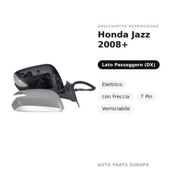 Specchietto Retrovisore Destro Honda Jazz 2008+ – Elettrico, con Freccia, 7 Pin, Verniciabile – foto 2