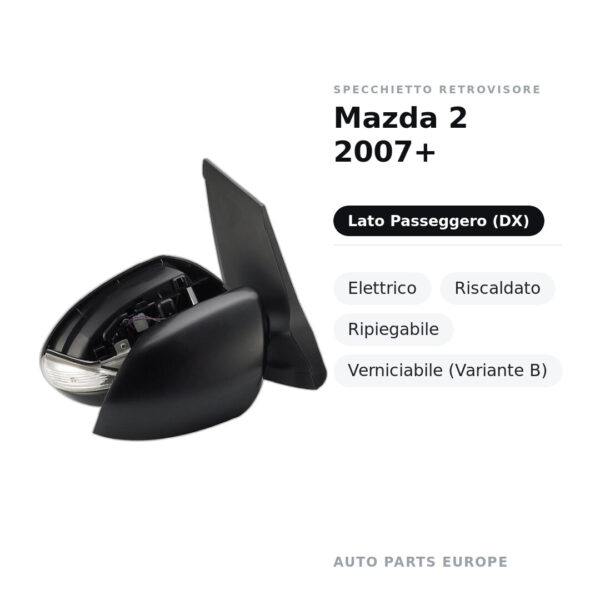 Specchietto Retrovisore Destro Mazda 2 2007+ – Elettrico, Riscaldato, Ripiegabile, Verniciabile (Variante B) – foto 2